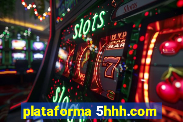 plataforma 5hhh.com